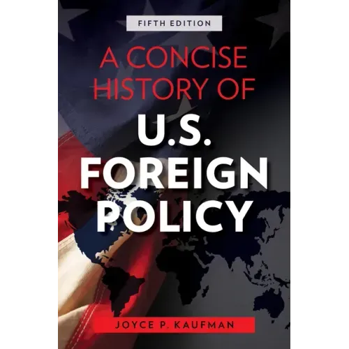 A Concise History of U.S. Foreign Policy