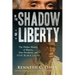 In the Shadow of Liberty: The Hidden History of Slavery, Four Presidents, and Five Black Lives
