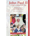 John Paul II: A Pilgrim on the Roads of the World
