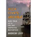 Huck Finn's America: Mark Twain and the Era That Shaped His Masterpiece