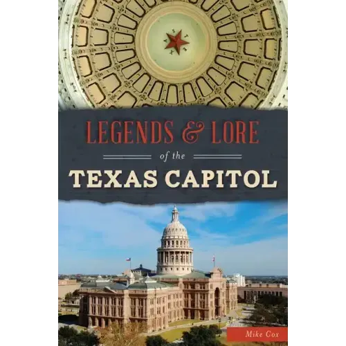 Legends & Lore of the Texas Capitol