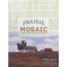 Prairie Mosaic: An Ethic Atlas of Rural North Dakota