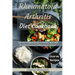 Rheumatoid Arthritis Diet Cookbook: A complete guide to arthritis. More than 90 arthritis and anti-inflammatory recipes.