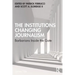The Institutions Changing Journalism: Barbarians Inside the Gate