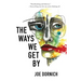 The Ways We Get By