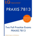 Praxis 7813: Two Full Practice Exams PRAXIS 7813