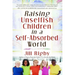 Raising Unselfish Children in a Self-Absorbed World