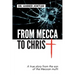 From Mecca to Christ: A true story from the son of the Meccan mufti