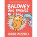 Baloney and Friends