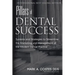Pillars of Dental Success Second Edition: Systems and Strategies to Streamline the Marketing and Management of the Modern Dental Practice