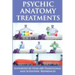 Psychic Anatomy Treatments: Energy Healing-Empowerment at It Best: Supported by Over 600 Traditional and Scientific References