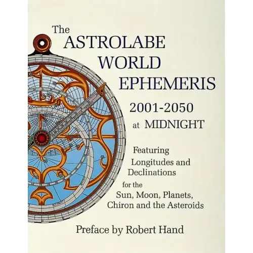 The Astrolabe World Ephemeris: 2001-2050 at Midnight