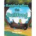 Baggledy Ben the Bullfrog