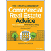 The Encyclopedia of Commercial Real Estate Advice: How to Add Value When Buying, Selling, Repositioning, Developing, Financing, and Managing