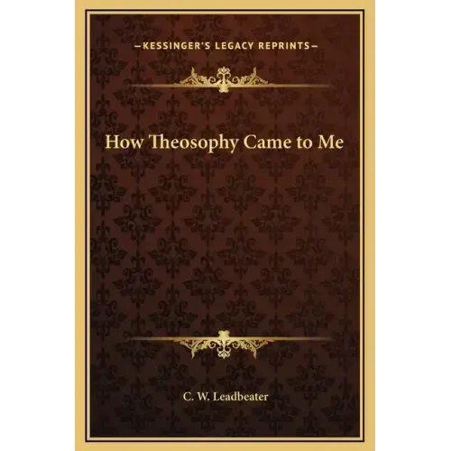 How Theosophy Came to Me