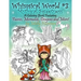 Whimsical World #3 Coloring Book - Mythical Sweetness: Fairies, Mermaids, Dragons and More!