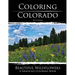 Coloring Colorado: Beautiful Wildflowers: A Grayscale Coloring Book
