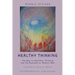 Healthy Thinking: The Way to Healthier Thinking in the Demands on Modern Man
