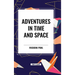 Adventures in Time and Space