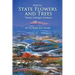 Official State Flowers and Trees: Their Unique Stories