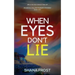 When Eyes Don't Lie