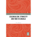 Colonialism, Ethnicity and War in Angola