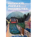 Pathways, Puzzles and Possibilities: A Magical Journey of Transformation