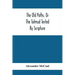 The Old Paths, Or The Talmud Tested By Scripture, Being A Comparison Of The Principles And Doctrines Of Modern Judaism With The Religion Of Moses And