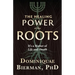 The Healing Power of the Roots: It's a Matter of Life and Death