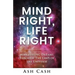 Mind Right, Life Right: Manifesting Dreams Through the Laws of the Universe