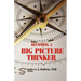 Becoming a Big Picture Thinker: Without Neglecting the Details