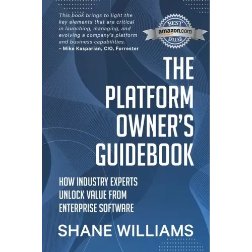 The Platform Owner's Guidebook: How industry experts unlock value from enterprise software