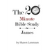The 20 Minute Bible Study: James