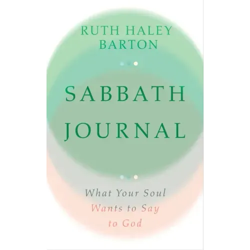 Sabbath Journal: What Your Soul Wants to Say to God--Lined Blank Journal with Prompts in Back