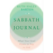 Sabbath Journal: What Your Soul Wants to Say to God--Lined Blank Journal with Prompts in Back