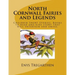 North Cornwall Fairies and Legends: Children Short Stories. Books to read and kids story that will entertain and amuse.