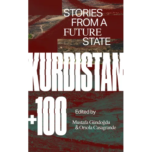 Kurdistan +100: Stories from a Future State