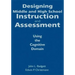 Designing Middle and High School Instruction and Assessment: Using the Cognitive Domain