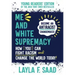 Me and White Supremacy