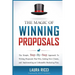 The Magic Of Winning Proposals: The Simple, Step-By-Step Approach To Writing Proposals That Win, Getting New Clients, and Implementing an Unbeatable M