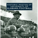 Historic Photos of University of Alabama Football