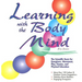Learning with the Body in Mind: The Scientific Basis for Energizers, Movement, Play, Games, and Physical Education