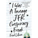 I Was a Teenage JFK Conspiracy Freak