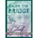 Under the Bridge