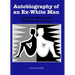 Autobiography of an Ex-White Man: Learning a New Master Narrative for America