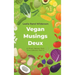 Vegan Musings Deux: A Plant-Based Diet Sourcebook Part Two