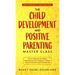 The Child Development and Positive Parenting Master Class: Proven Methods for Raising Well-Behaved and Intelligent Children, with Accelerated Learning