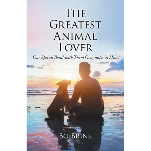 The Greatest Animal Lover: Our Special Bond with Them Originates in Him