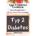 Type 2 Diabetes Cookbook: Tasty Recipes with a 30-Day Meal Plan Included