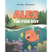 Alex the Fish Boy
